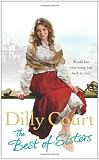 Cover of The Best Of Sisters by Dilly Court 0099499622