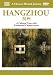 A Chinese Musical Journey: Hangzhou
