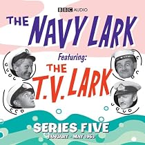 The "Navy Lark" and the TV Lark: Series 5 (BBC Audio)