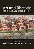 Art and rhetoric in Roman culture