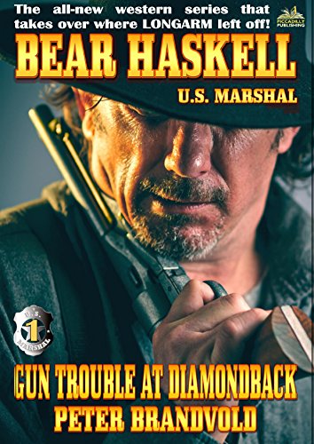 Gun Trouble at Diamondback (A Bear Haskell Western Book 1)