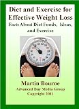 Diet and Exercise for Weight Loss: Facts About Diet Foods, Diet Ideas, and Exercise