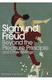 Beyond the Pleasure Principle: And Other Writings (Penguin Modern Classics)