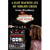 A Slot Machine Ate My Midlife Crisis