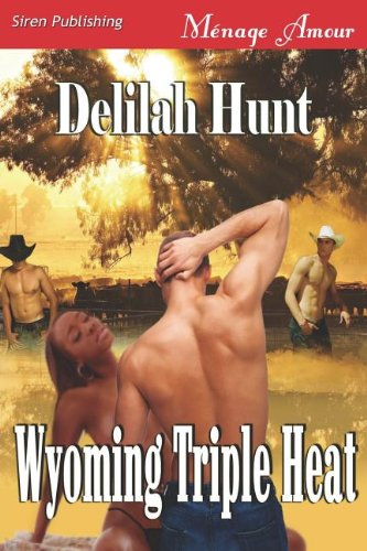 wyoming triple heat siren publishing menage amour