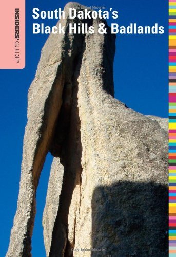 Insiders' Guide to South Dakota's Black Hills & Badlands, 6th (Insiders' Guide Series)