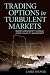 Search : Trading Options in Turbulent Markets: Master Uncertainty Through Active Volatility Management (Bloomberg Financial)