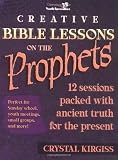 Creative Bible Lessons on the Prophets