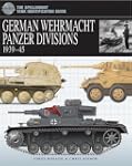 Wehrmacht Panzer Divisions (Essential...
