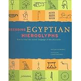 decoding egyptian hieroglyphs how to read the sacred language of the pharaohs