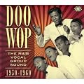 Doo Wop The R&B Vocal Group Sound 1950 to 1960