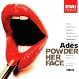 Adès: Powder Her Face