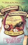 A Rotten Person Travels the Caribbean: A Grump in Paradise Discovers that Anyplace it's Legal to Carry a Machete is Comedy Just Waiting to Happen