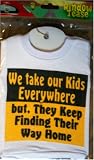 We Take Our Kids Everywhere But, They Keep Finding Their Way Home