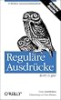 Regul�re Ausdr�cke kurz und gut.