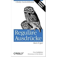 Regul�re Ausdr�cke kurz und gut.