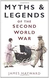 Myths and legends of the Second World War