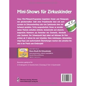 Mini-Shows für Zirkuskinder: 12 schnell umsetzbare Zirkus-Programme für die nächste Aufführung i