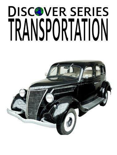 Transportation: Discover Series Picture Book for Kids (Kindle Kids Library)