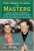 First Sunday in April: The Masters: A Collection of Stories and Insights from Arnold Palmer, Phil Mickelson, Rick Reilly, Ken Venturi, Jack Nicklaus, Lee ... About the Quest for the Famed Green Jacket