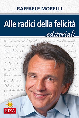 Alle radici della felicità (Italian Edition)