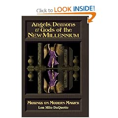 Angels, Demons & Gods of the New Millennium: Musings on Modern Magick