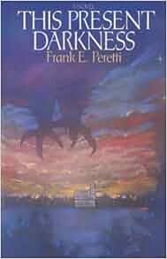 This Present Darkness: Frank Peretti: 9780891073901: Amazon.com: Books