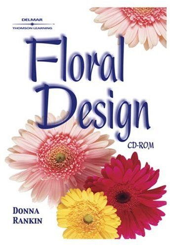 Floral Design CD-ROM - Stand Alone Version - Delmar Cengage Learning - DE-0766840433 - ISBN: 0766840433 - ISBN-13: 9780766840430