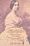 First Lady of the Confederacy: Varina Davisaa��s Civil War