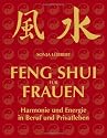 Feng Shui für Frauen: Harmonie und Energie in Beruf und Privatleben