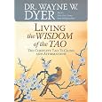 Living the Wisdom of the Tao: The Complete Tao Te Ching and Affirmations