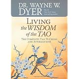 Living the Wisdom of the Tao: The Complete Tao Te Ching and Affirmations