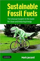 Sustainable Fossil Fuels: The Unusual Suspect in the Quest for Clean and Enduring Energy
