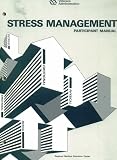 Stress Management: Participant Manual; Regional Medical Education Center, Veterans Administration