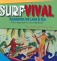 Surf-Vival Handbook for Land & Sea