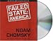 Failed States: The Abuse of Power and the Assault on Democracy