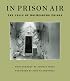 In Prison Air: The Cells of Holmesburg Prison