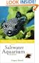 Saltwater Aquarium: Your Happy Healthy Pet