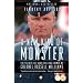 A New Kind of Monster: The Secret Life and Chilling Crimes of Colonel Russell Williams