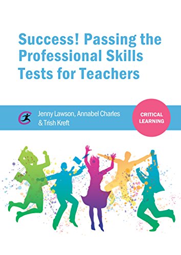 Success! Passing the Professional Skills Tests for Teachers (Critical Learning)