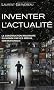 Inventer l'actualit� : La construction imaginaire du monde par les m�dias internationaux