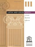 Vocabulary from Latin and Greek Roots III