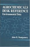 Agrochemicals Desk ReferenceEnvironmental Data
