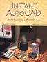Instant AutoCAD: Mechanical Desktop 4.0