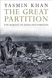 The Great Partition: The Making of India and Pakistan