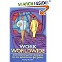 Work Worldwide: International Career Strategies for the Adventurous Job Seeker