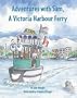 Adventures With Sam, a Victoria Harbour Ferry