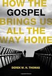 How the Gospel Brings Us All the Way Home