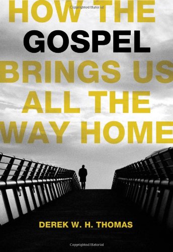 How the Gospel Brings Us All the Way Home
