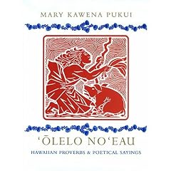 'Olelo No'eau : Hawaiian Proverbs & Poetical Sayings